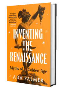 Cover of Inventing the Renaissance by Ada Palmer